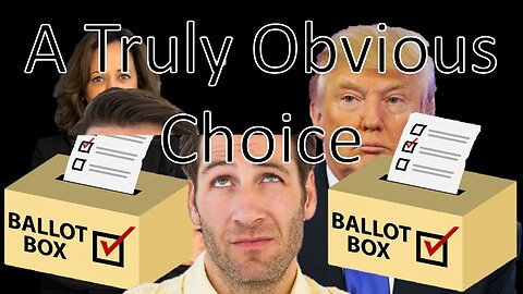 A Truly Obvious Choice | Liberals "Think" (11/06/24)