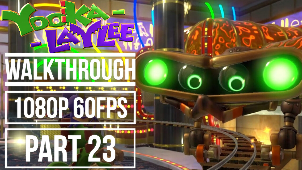 YOOKA LAYLEE Gameplay Walkthrough PART 23 No Commentary World 4 Capital Cashino [1080p 60fps]