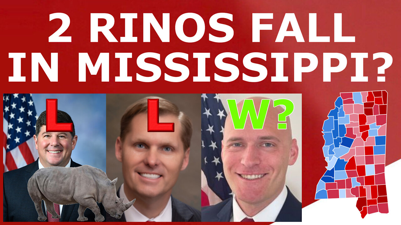 THE BATTLE FOR MISSISSIPPI! - Two RINO Incumbents Slated to LOSE on Tuesday