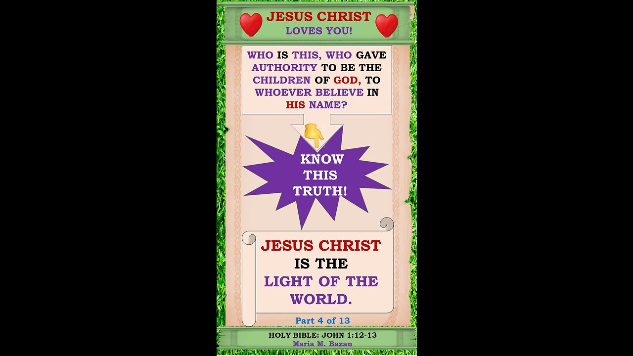 JESUS CHRIST IS THE LIGHT OF THE WORLD. P4 OF 13