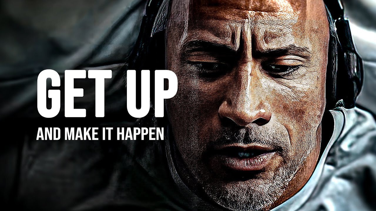 GET UP AND MAKE IT HAPPEN - Motivational Speech