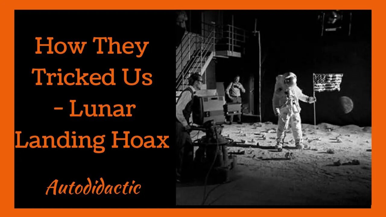 How They Tricked Us - Lunar Landing Hoax