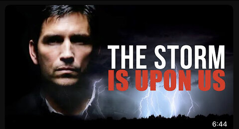 The Storm is Upon Us - Jim Caviezel