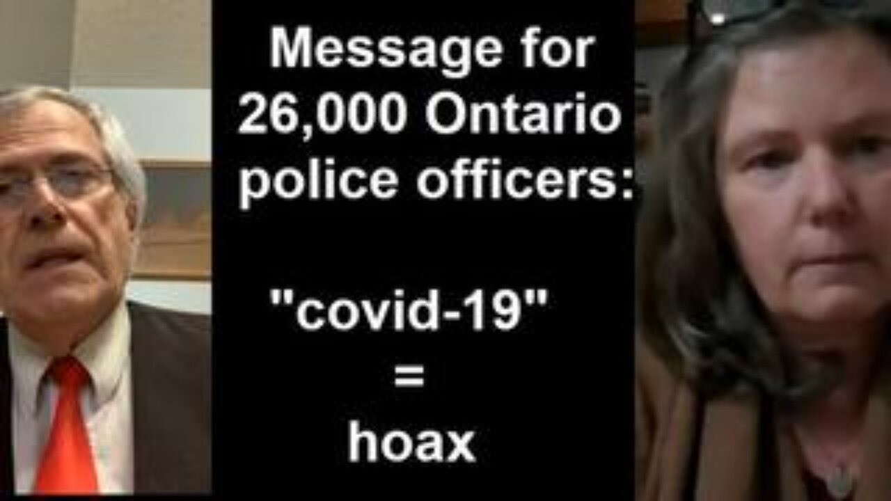 Message for 26,000 Ontario police officers: "covid-19" = hoax. ER & Christine Massey