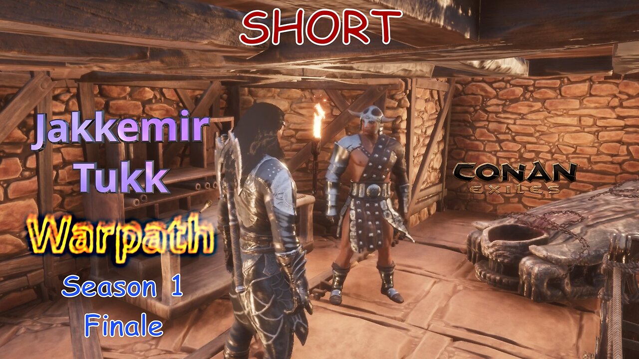 Short: (E37) 'A Fate Worse Than Death, Arnos' - Warpath - Conan Exiles