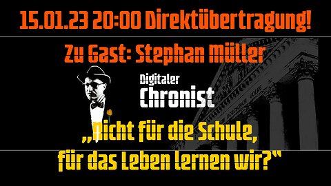 15.01.23 20:00 Zu Gast: Stephan Müller - „Nicht für die Schule, für das Leben lernen wir?“