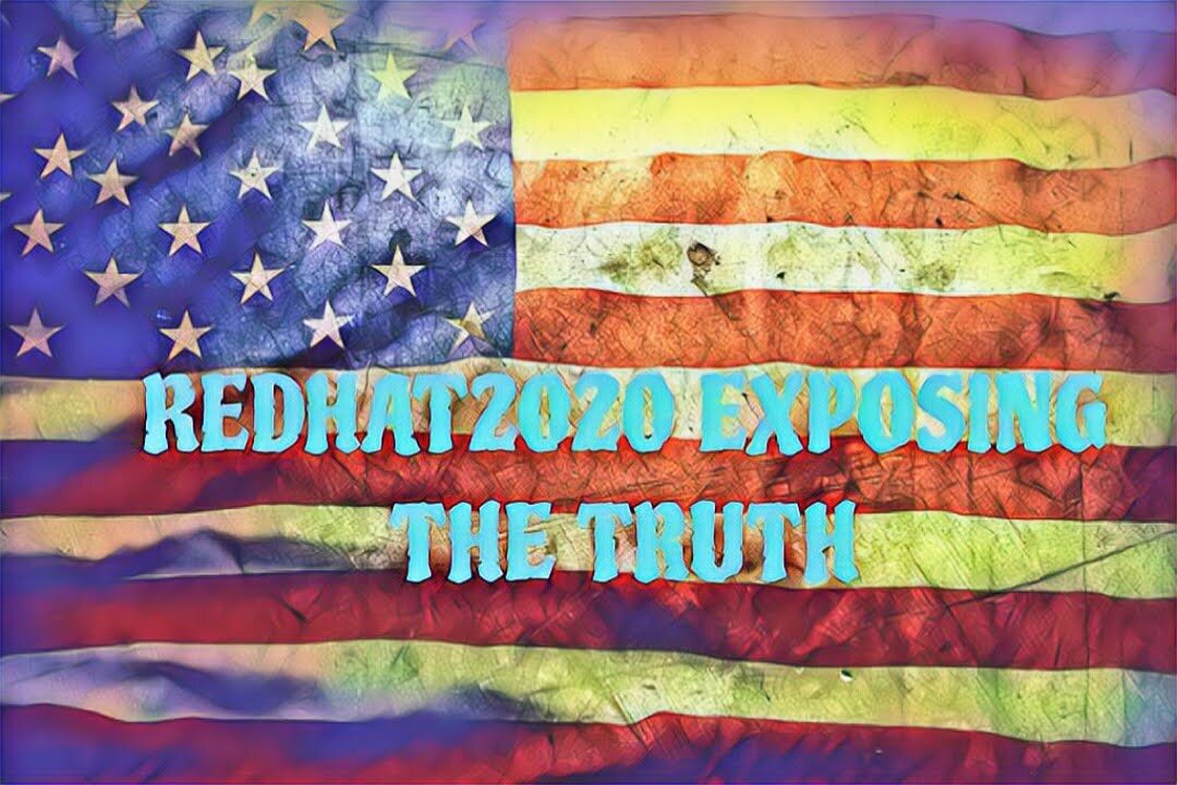 REDHAT2020 EXPOSING THE TRUTH GREAT AWAKENING