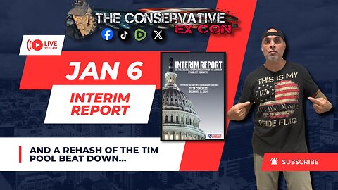 Jan 6 Report Plus Rehash of Tim Pool beat Down