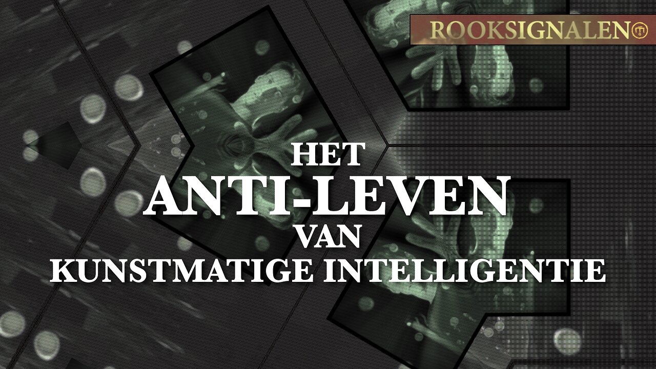 Het anti-leven van kunstmatige intelligentie | Rooksignalen #39