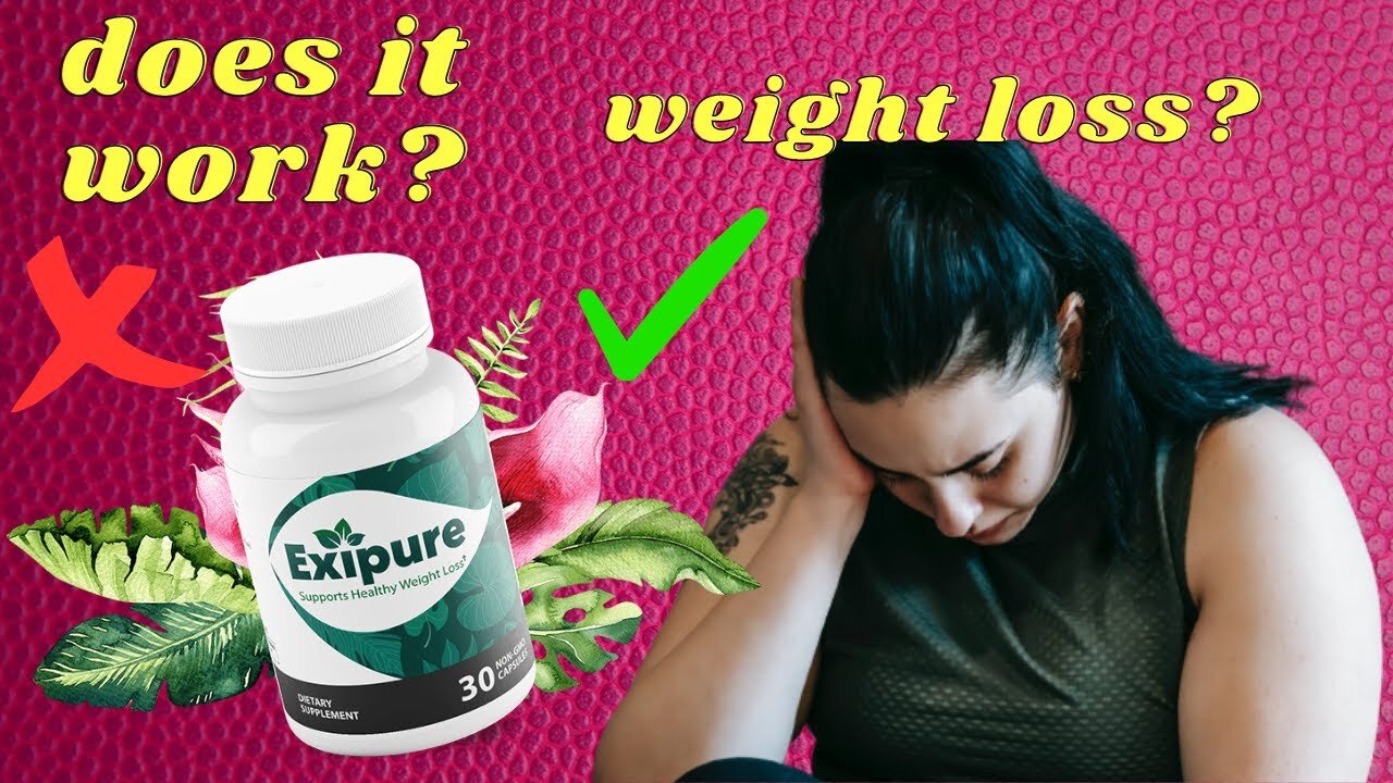 Display sincere review: EXIPURE SUPPLEMENT REVIEW