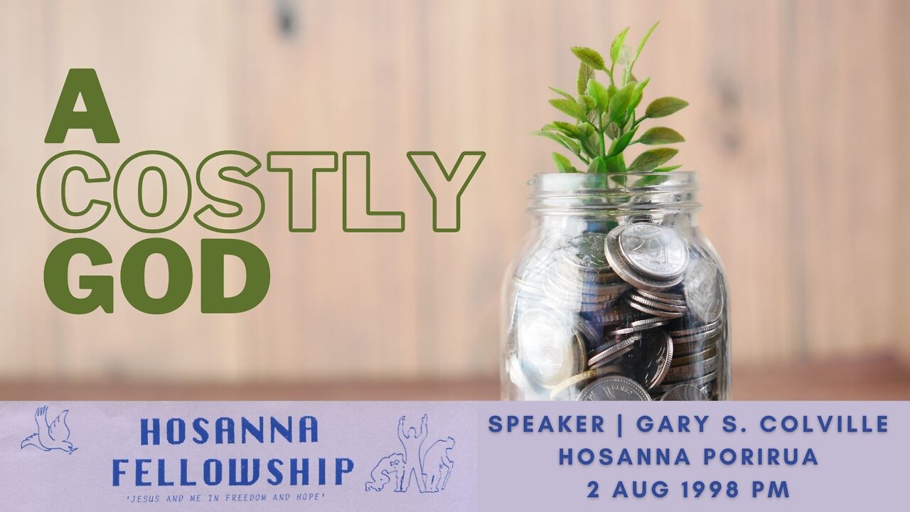 A Costly God (Gary Colville) | Hosanna Porirua