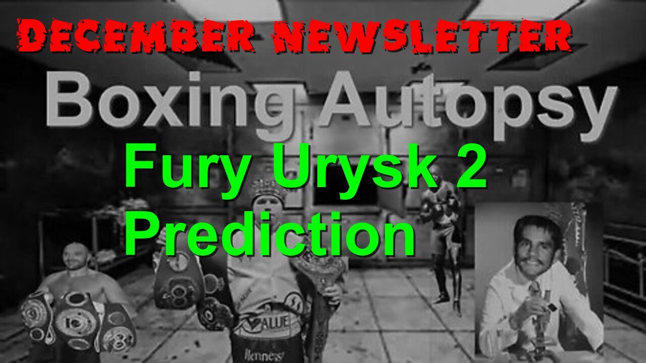 Boxing Autopsy December edition Boxing news Fury Prediction