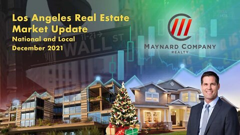 Los Angeles Real Estate Market Update December 2021