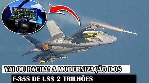 Vai Ou Racha! A Modernização Dos F-35s De US$ 2 trilhões