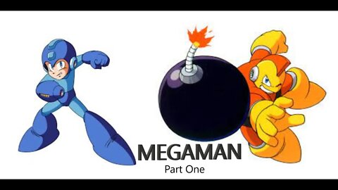 MEGAMAN Part One- Bombman