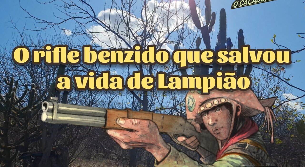 O rifle benzido que salvou a vida de Lampião.