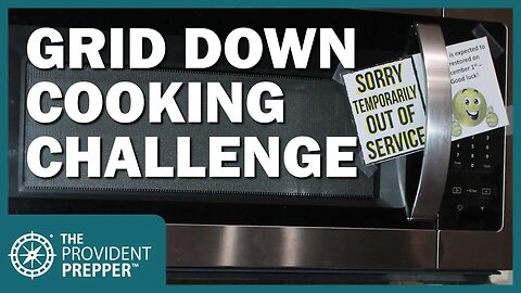 Grid Down Emergency Cooking Challenge