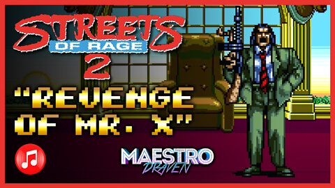 "Revenge Of Mr. X" (Expanded & Enhanced) - STREETS OF RAGE 2