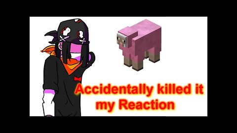 this is my reaction when i found a pink sheep in minecraft and tried to take it home but i killed it