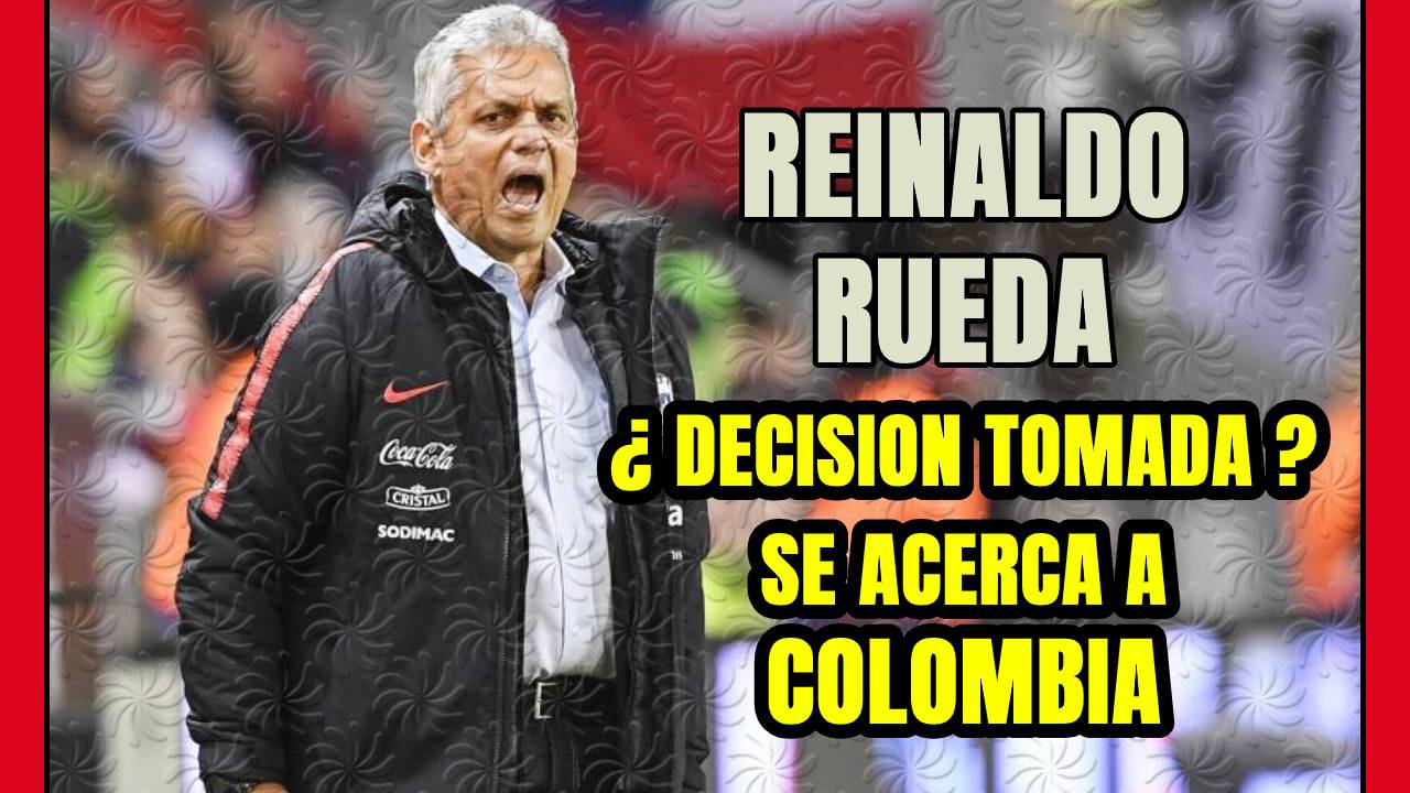 REINALDO RUEDA negocia SU SALIDA de LA ROJA! Si ha consenso será el nuevo DE de COLOMBIA!