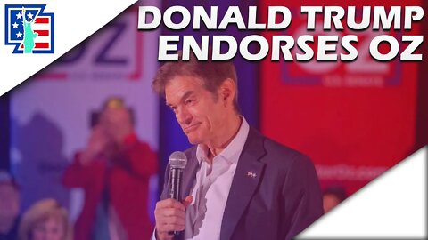 BREAKING NEWS: Donald Trump ENDORSES Dr Oz For The Senate! | Why This Was The Right Decision