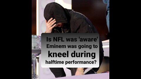 Eminem kneeled During Super Bowl🤢