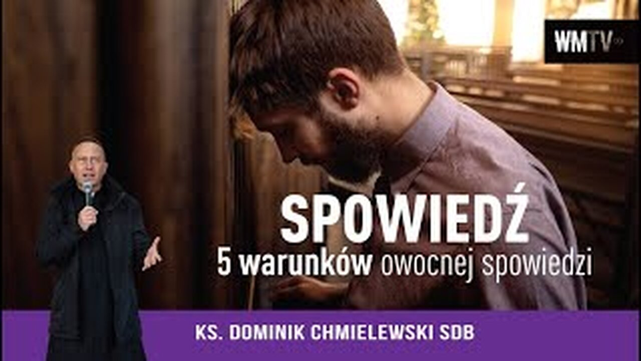 ks. Dominik Chmielewski - Spowiedź - 5 warunków owocnej spowiedzi