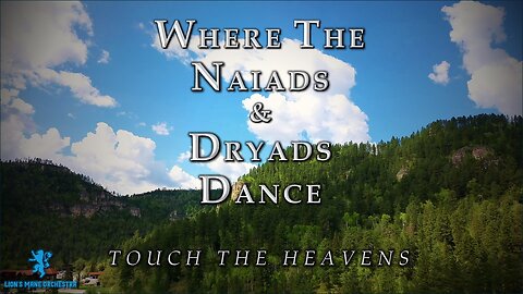 Where the Naiads & Dryads Dance | 4K Scenic Short Film