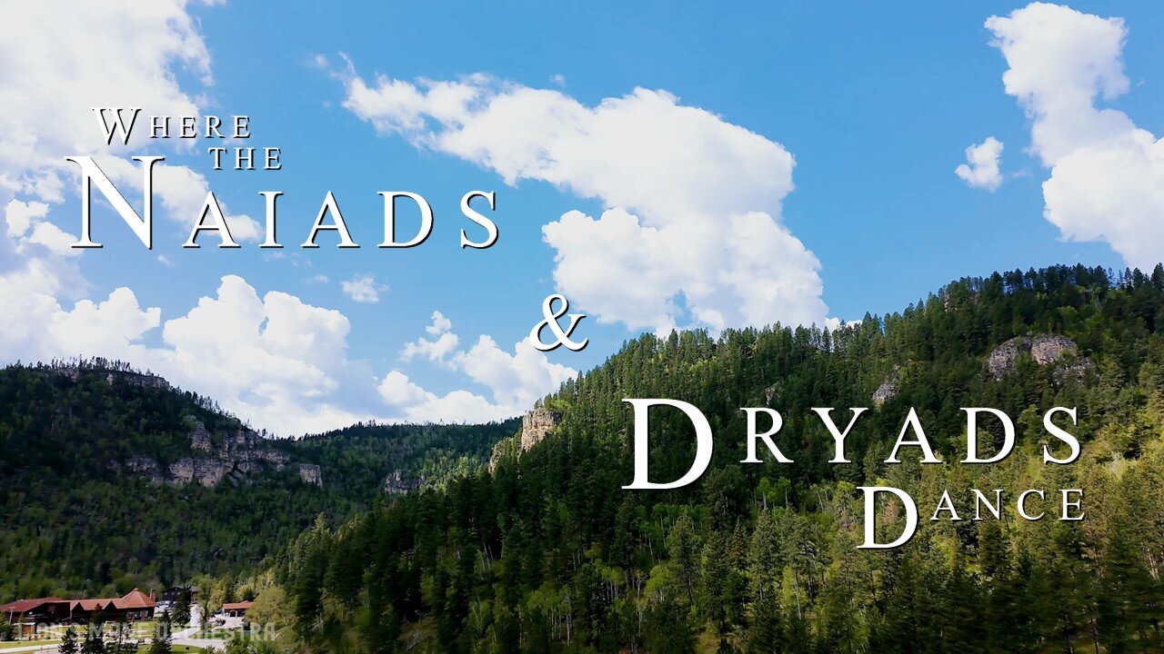 Where the Naiads & Dryads Dance | 4K Scenic Short Film