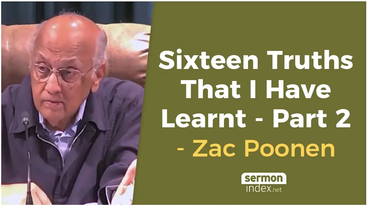 Sixteen Truths That I Have Learnt - Part 2 by Zac Poonen