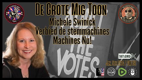 Michele Swinick, verbied nu de stemmachines! |EP197