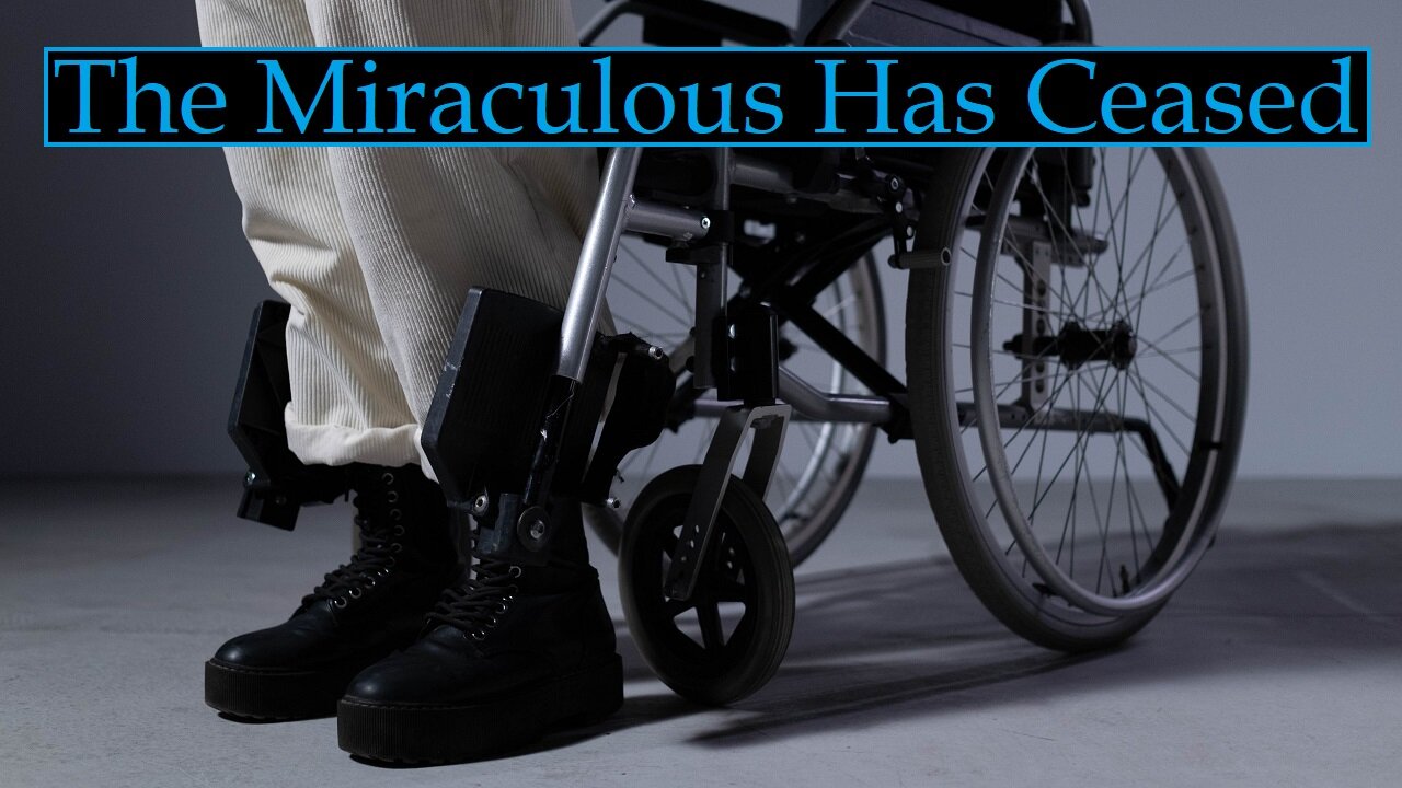 The Cessation Of Miracles (Bible Study)