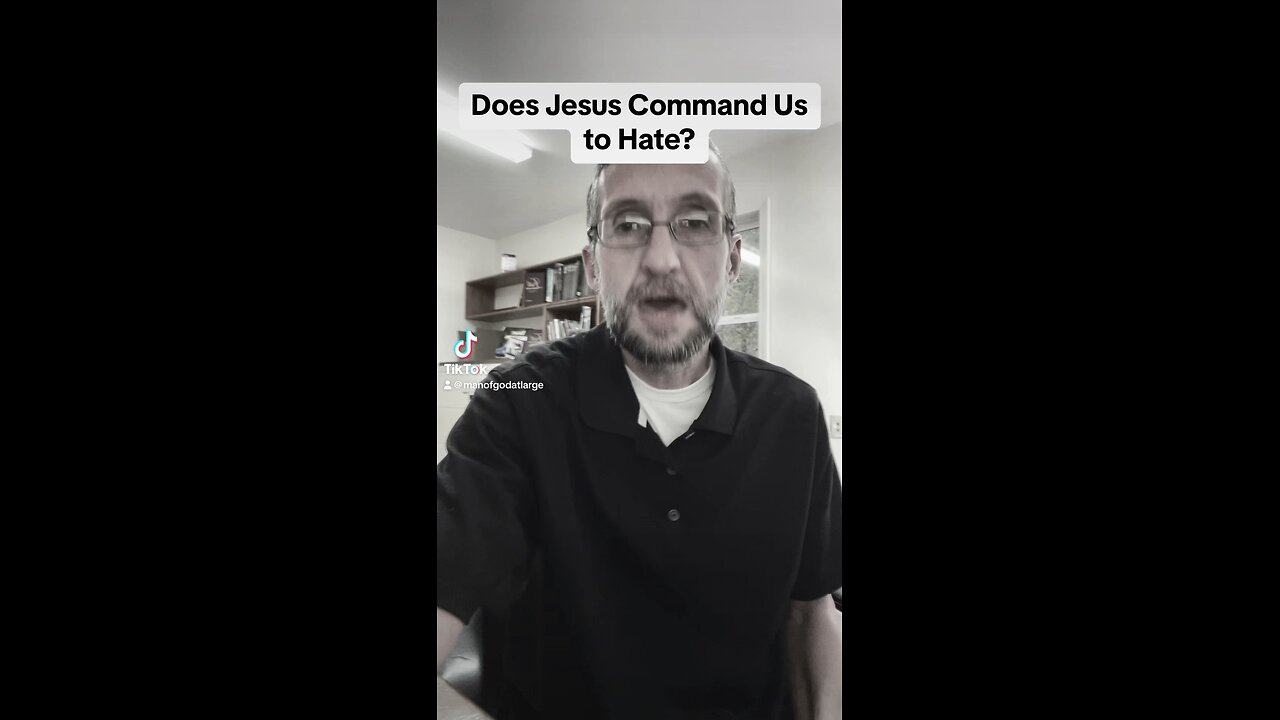 Does God Command us to Hate?