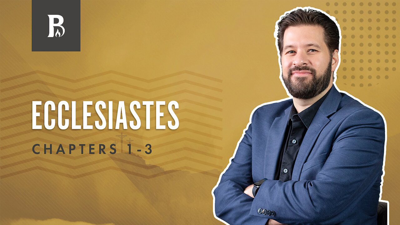 Bible Discovery, Ecclesiastes 1-3 | The Preacher - June 22, 2023