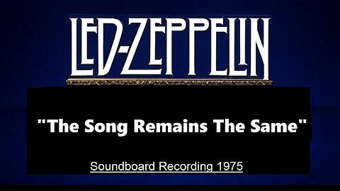 Led Zeppelin - The Song Remains the Same (Live in London 1975) Soundboard