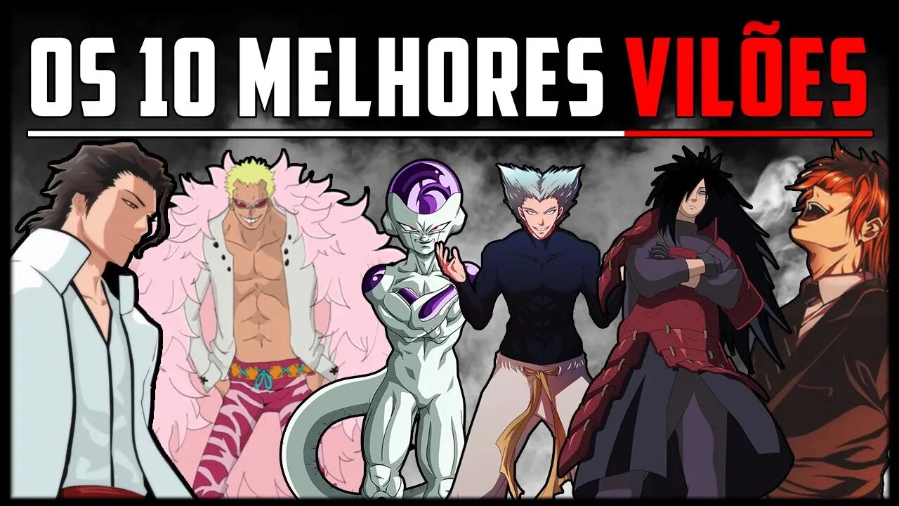 Os DEZ MELHORES Vilões dos Animes!!