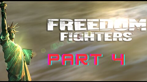 Freedom fighters part 4 gameplay walkthrough