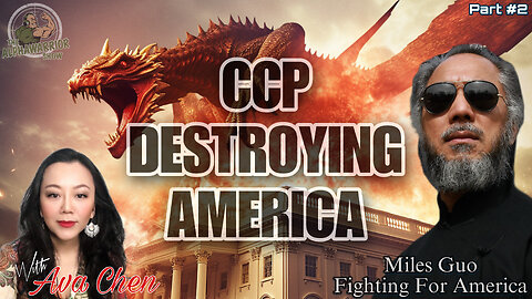 The Fight for Justice: The Case of Miles Guo - PART 2 - Featuring Ava Chen - EP.164