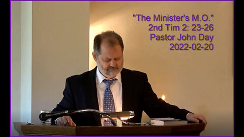 "The Minister's M.O." (2nd Tim 2: 23-26), 2022-02-20, Longbranch Community Church