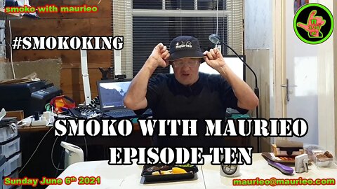maurieos SMOKO WITH MAURIEO EPISODE TEN