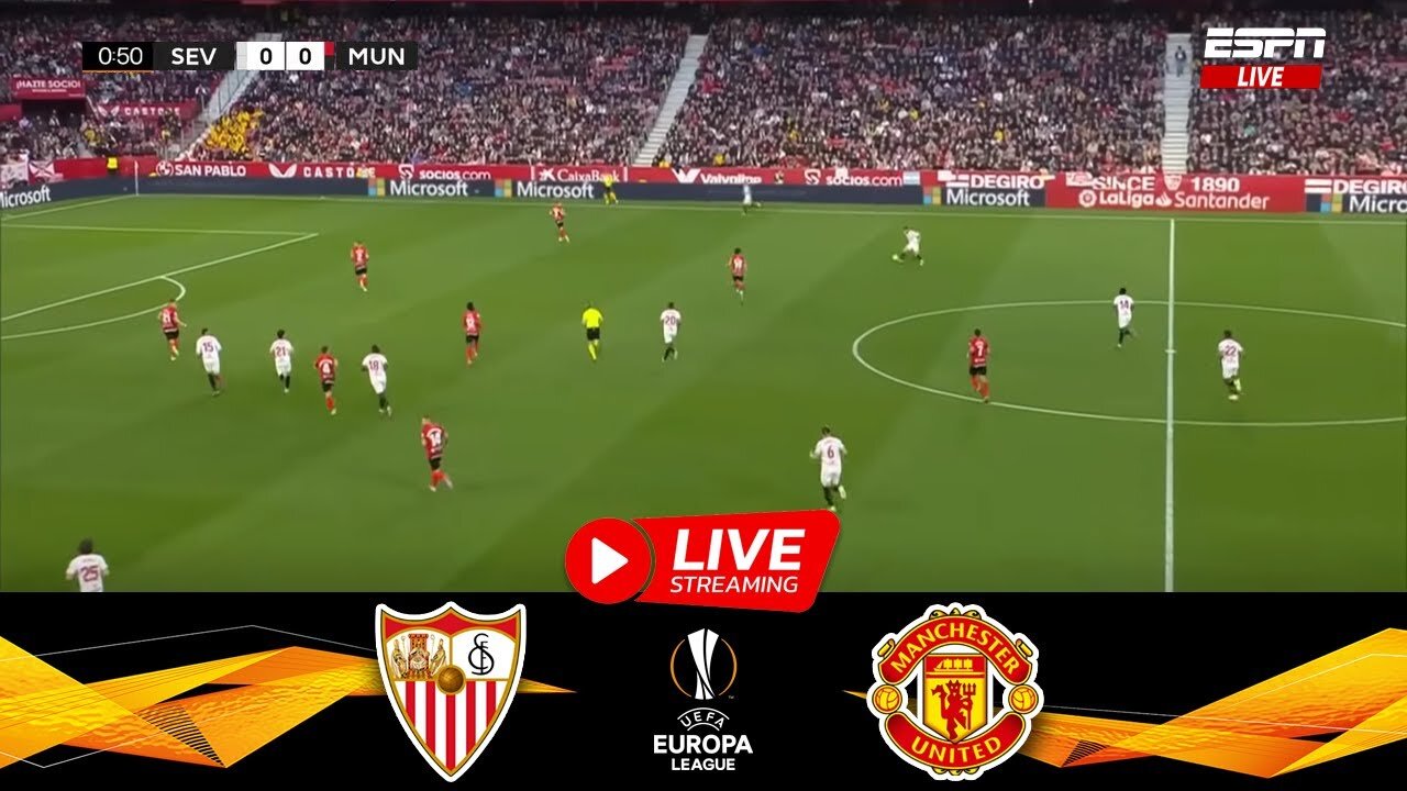 [LIVE]🔴 Sevilla FC vs. Manchester United • UEFA Europa League 2022/23