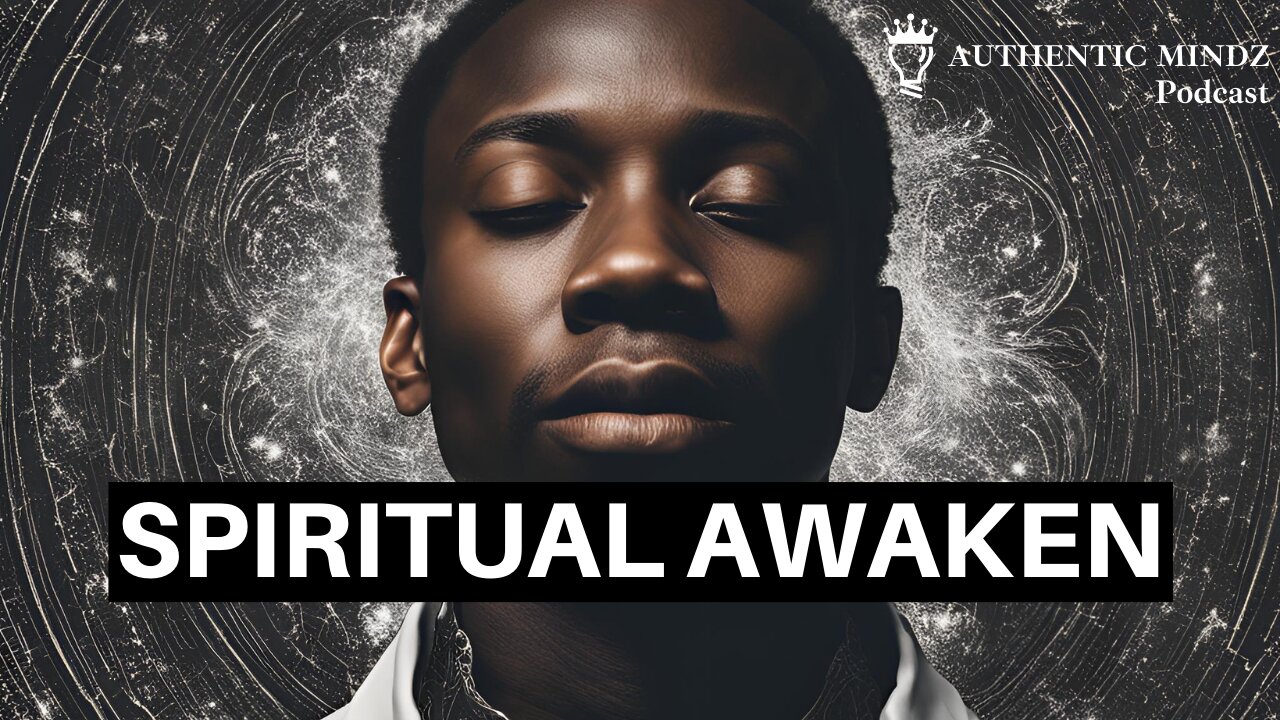 EPISODE 7: SPIRITUAL AWAKEN