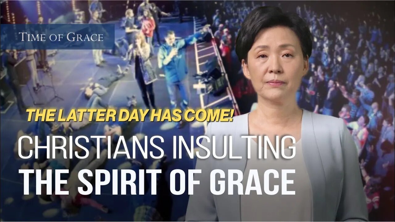 The Latter Day has come! Christians Insulting the Spirit of Grace (Ep66 FBC)