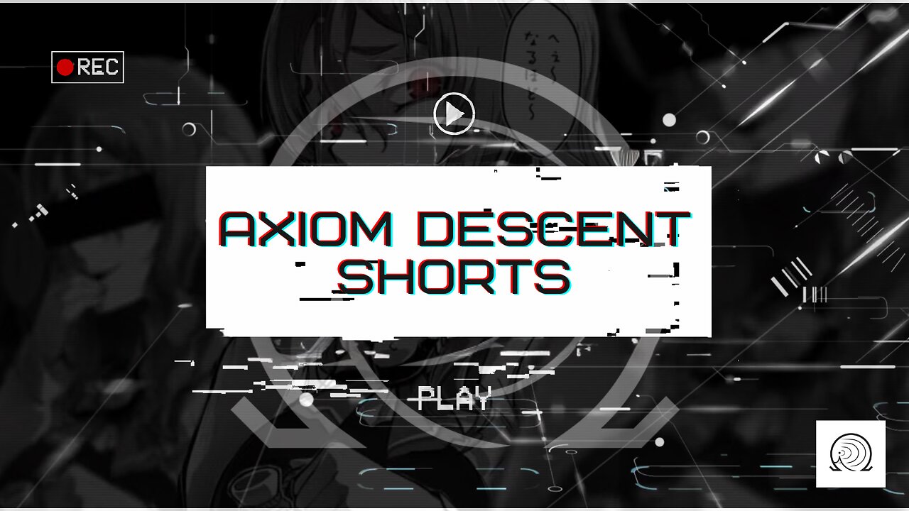 Axiom Descent Shorts: Episode 11