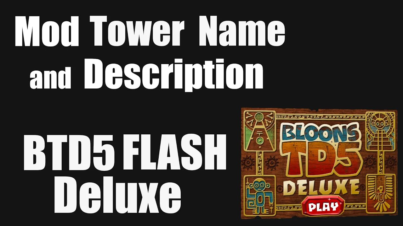 Change Tower Name and Description in BTD5 Flash Deluxe