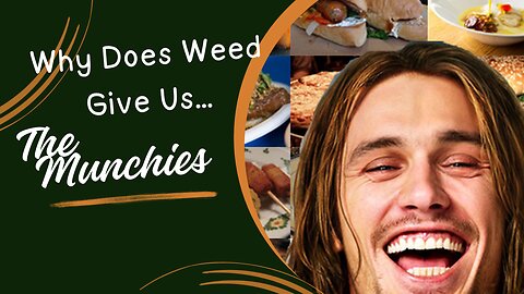 Why Does Weed Give Us The Munchies?