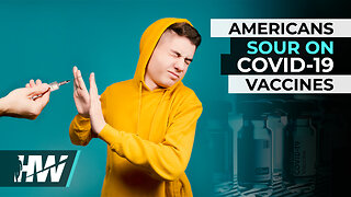 AMERICANS SOUR ON COVID-19 VACCINES