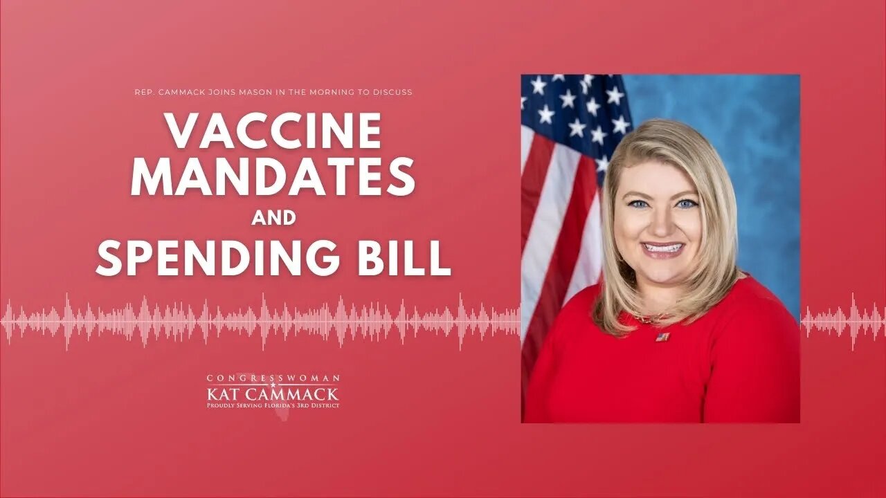 Rep. Cammack Joins Mason In The Morning To Discuss Vaccine Mandates And Democrats' Spending Bill