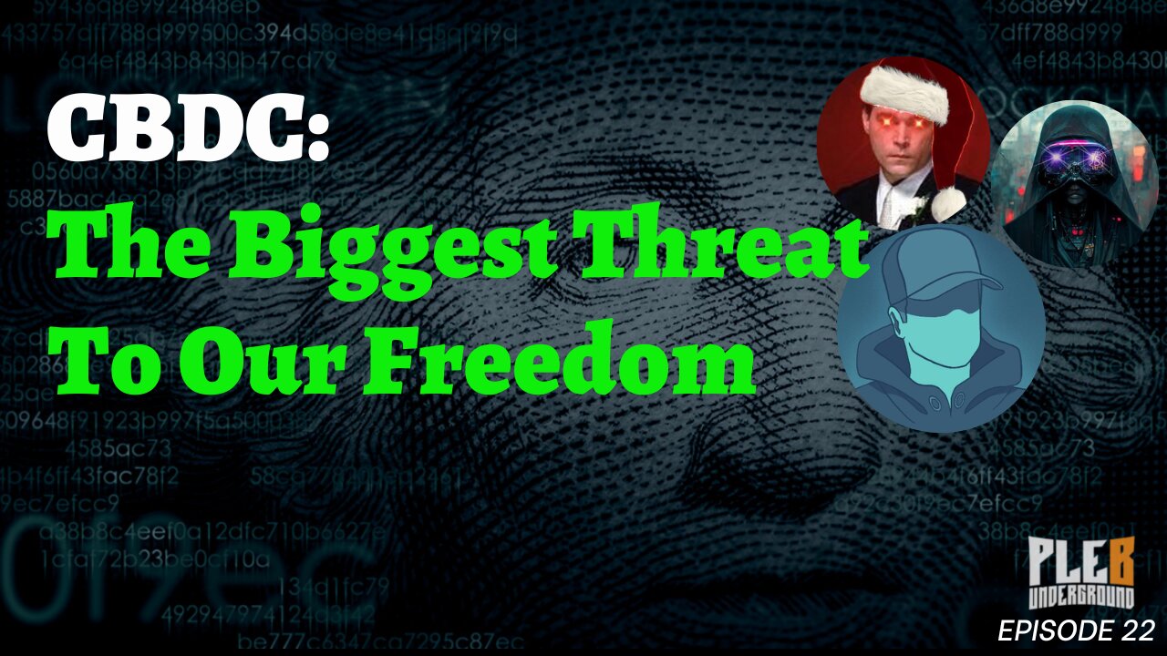 CBDC: The Biggest Threat To Our Freedom! | EP 22