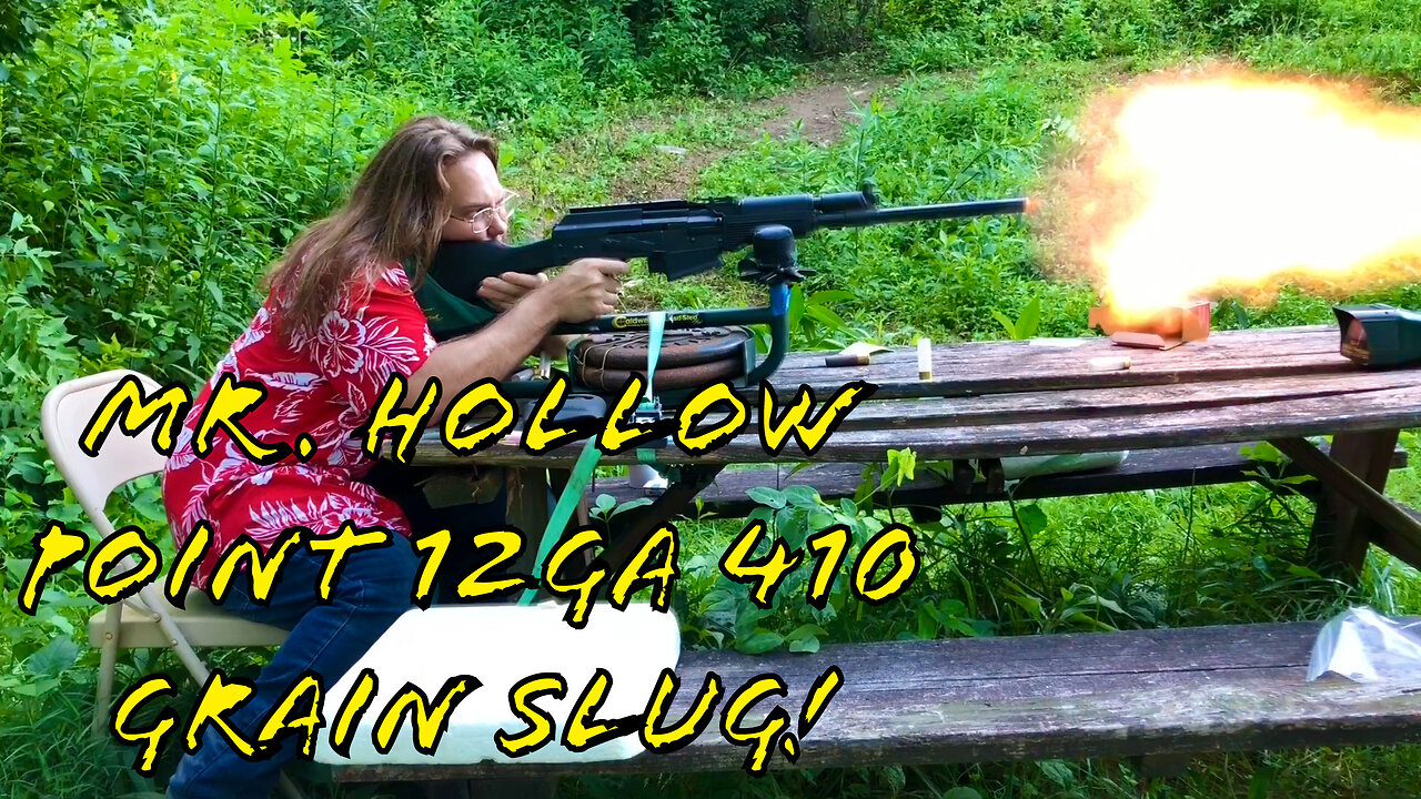 Mr. Hollow Point 12 Gauge 410 Grain Slug Range Testing Part 1